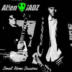 Alien JADZ : Sweet Home Sessions